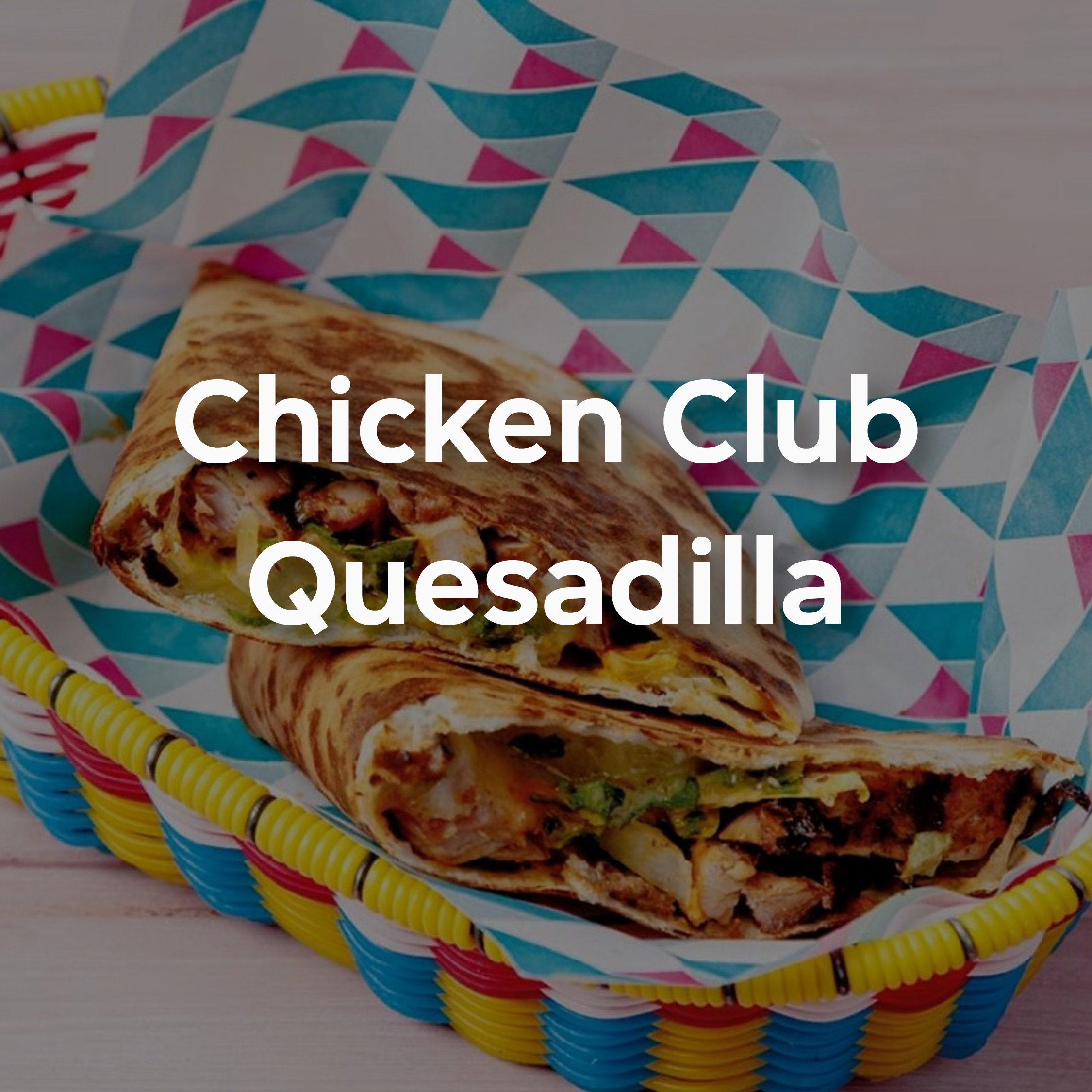 chicken quesadilla wahaca email 