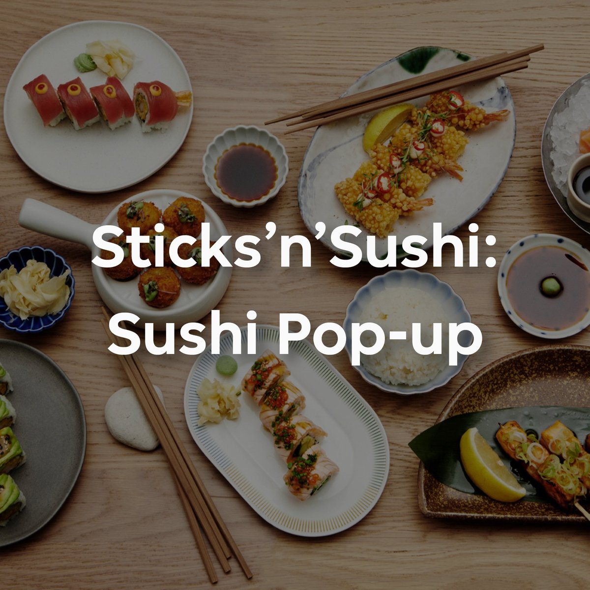 sticks n sushi summer pop up 