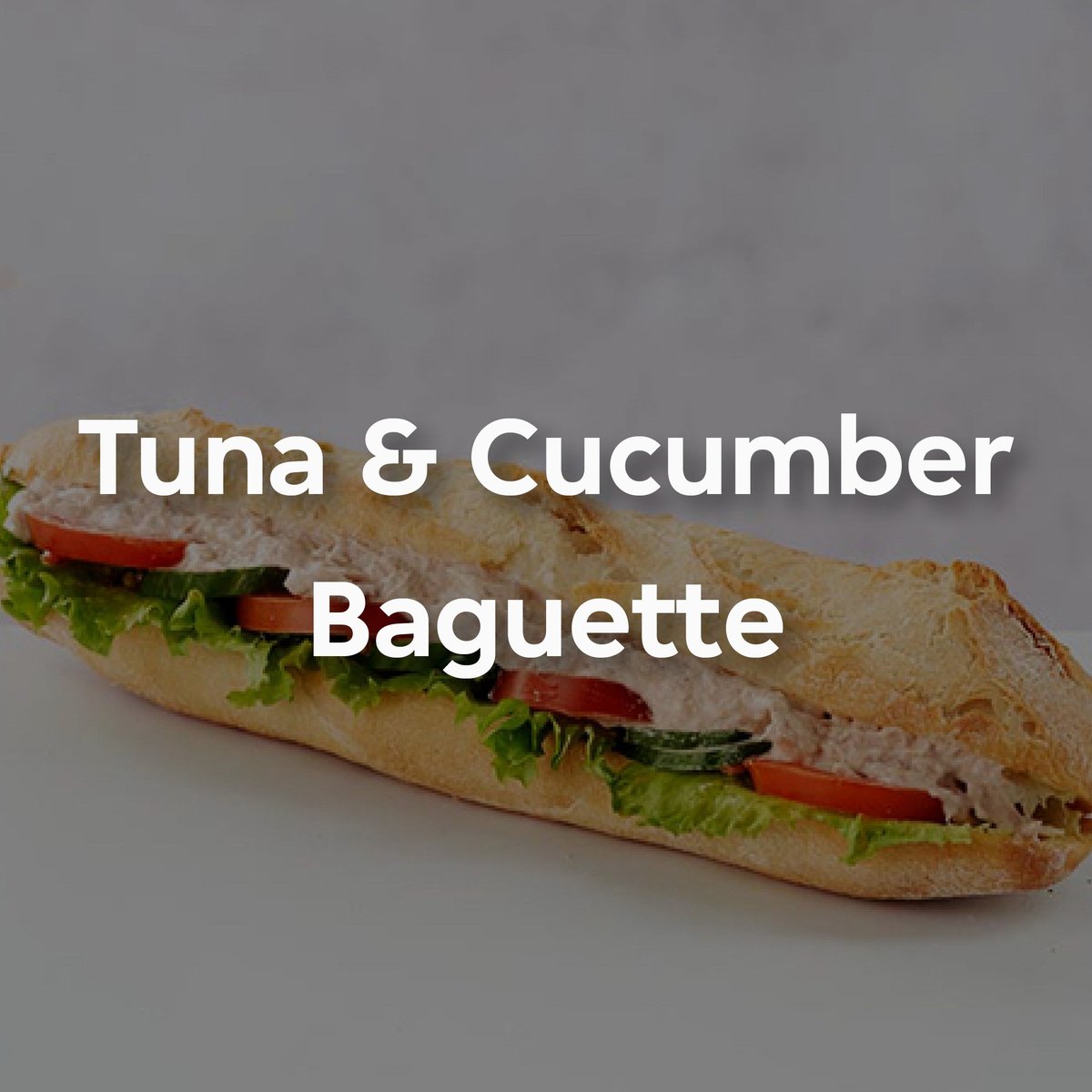 tuna and cuc baguette paul 